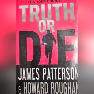 "TRUTH OR DIE " JAMES PATTERSON